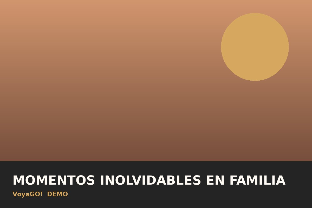 MOMENTOS INOLVIDABLES EN FAMILIA